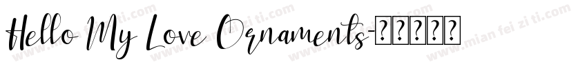 Hello My Love Ornaments字体转换